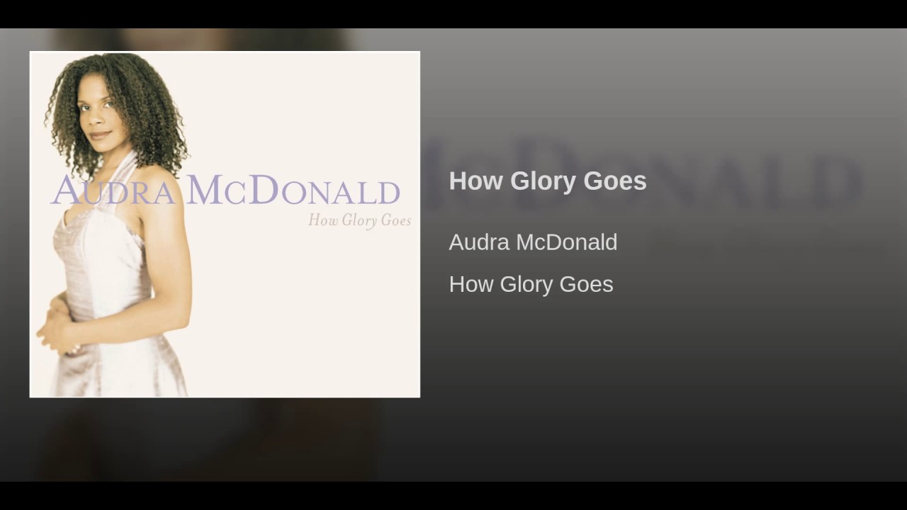 Adam Guettel:  How Glory Goes