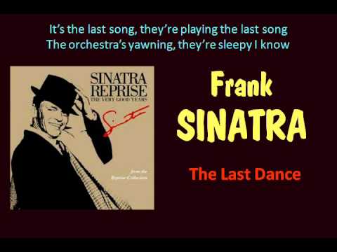 Frank Sinatra sings “The Last Dance”
