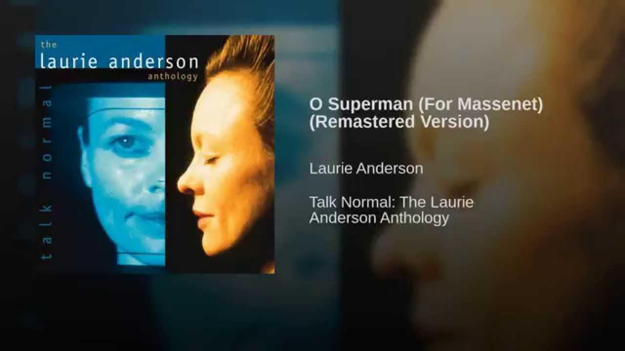 Laurie Anderson:  O Superman