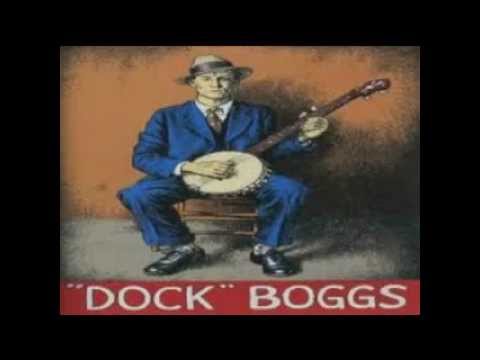 Dock Boggs: Sugar Baby